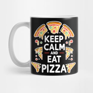 Keep Calm and Eat Pizza Mug